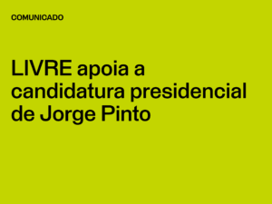 LIVRE apoia a candidatura presidencial de Jorge Pinto