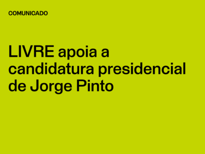 LIVRE apoia a candidatura presidencial de Jorge Pinto
