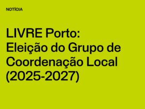 Núcleo Porto: Eleição do Grupo de Coordenação Local (2025-2027)