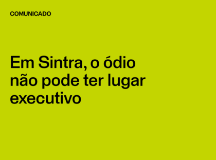 Em Sintra, o ódio não pode ter lugar executivo