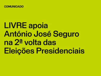 LIVRE apoia António José Seguro na 2ª volta das Eleições Presidenciais
