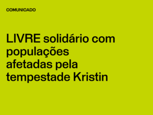 LIVRE solidário com populações afetadas pela tempestade Kristin