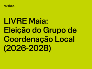 Núcleo Maia: Eleição do Grupo de Coordenação Local (2026-2028)