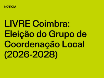 Núcleo Coimbra: Resultados da Eleição do Grupo de Coordenação Local (2026-2028)