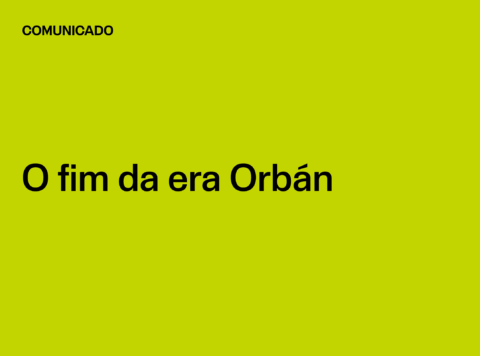 Comunicado: O fim da era Orbán