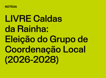 Núcleo Caldas da Rainha: Eleição do Grupo de Coordenação Local (2026-2028)
