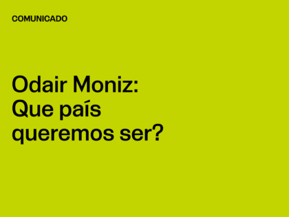 Odair Moniz: Que país queremos ser?