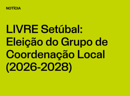 Núcleo Setúbal: Eleição do Grupo de Coordenação Local (2026-2028)