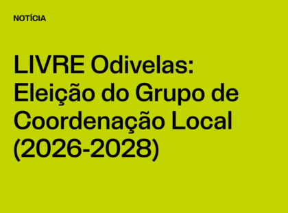 Núcleo Odivelas: Eleição do Grupo de Coordenação Local (2026-2028)