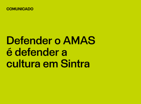 Comunicado: Defender o AMAS é defender a cultura em Sintra