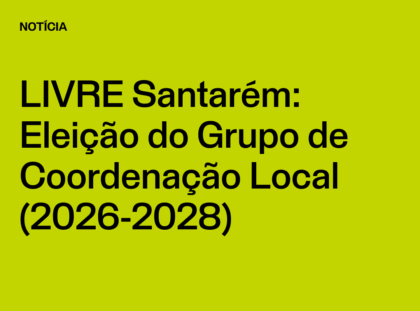 Núcleo Santarém: Eleição do Grupo de Coordenação Local (2026-2028)